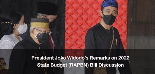 President Joko Widodo’s Remarks on 2022 State Budget (RAPBN) Bill Discussion