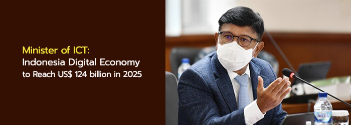 Minister of ICT: Indonesia Digital Economy to Reach US$ 124 billion in 2025